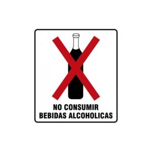 Alto Impacto 22 x 28cm "Prohibido Consumir Bebidas alcohólicas"