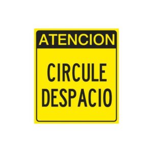 Alto Impacto 40 x 45cm "Atención - Circule Despacio"