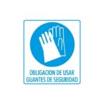 Alto Impacto 22 x 28cm "Obligación de utilizar Guantes"
