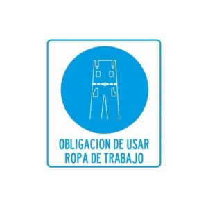Alto Impacto 22 x 28cm "Obligación de utilizar Ropa Trabajo"