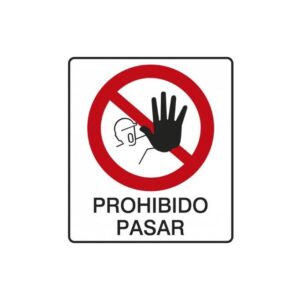 Alto Impacto 40 x 45cm "Prohibido Pasar"