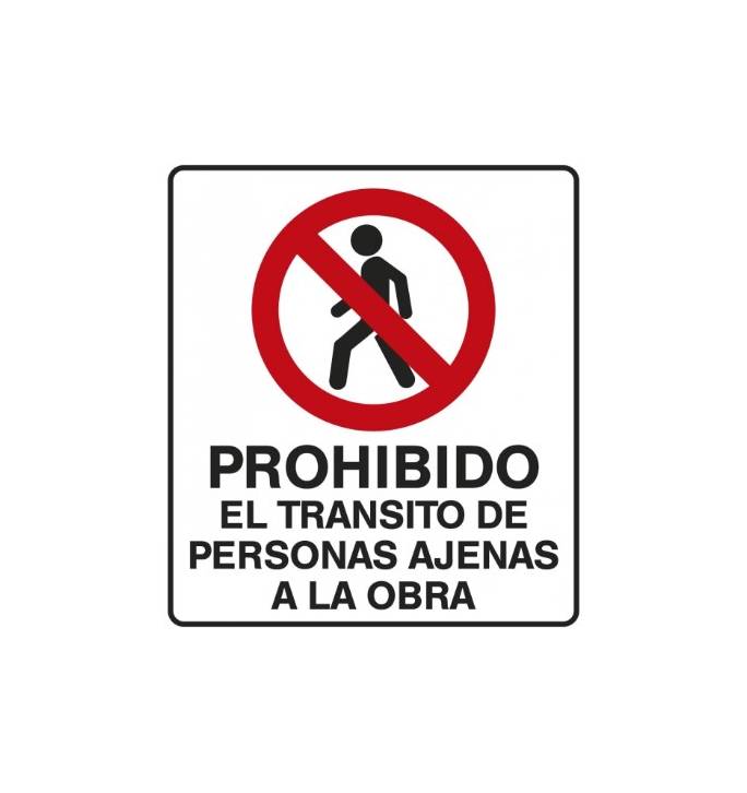 Alto Impacto 40 x 45cm "Prohibido Pasar a toda persona ajena a la Obra"